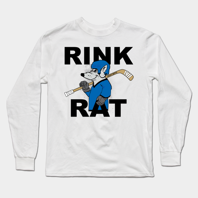 Rink Rat Hockey Hockey Long Sleeve TShirt TeePublic